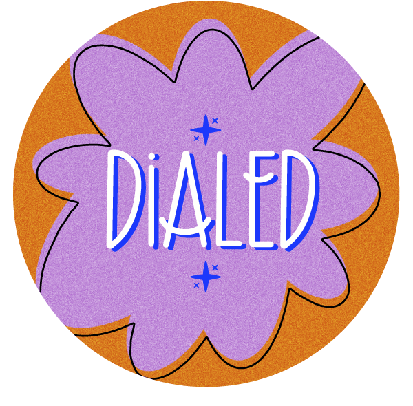 Dialed